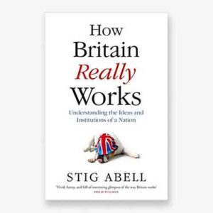 How Britain Really Works book cover